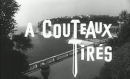 A Couteaux Tires