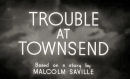 Trouble At Townsend